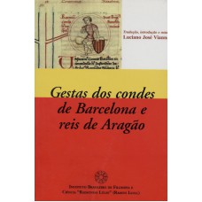 GESTAS DOS CONDES DE BARCELONA E REIS DE ARAGÃO