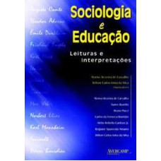 SOCIOLOGIA E EDUCACAO - LEITURAS E INTERPRETACOES