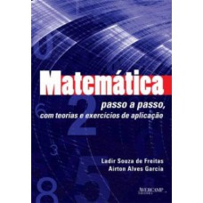 MATEMATICA PASSO A PASSO - COM TEORIAS E EXERCICIOS DE APLICACAO - 1ª