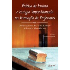 PRATICA DE ENSINO E ESTAGIO SUPERVISIONADO NA FORMACAO DE PROFESSORES - 2ª ED