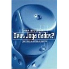 DEUS JOGA DADOS - UM ESBOCO DA HISTORIA DO UNIVERSO