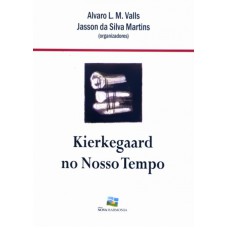 KIERKEGAARD NO NOSSO TEMPO