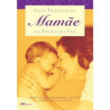 GUIA PRÁTICO DA MAMÃE DE PRIMEIRA VEZ