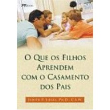 QUE OS FILHOS APRENDEM COM O CASAMENTO DOS PAIS, O - 1