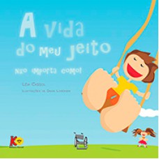 VIDA DO MEU JEITO... NAO IMPORTA COMO!, A - COL. ESTICADINHO - 1