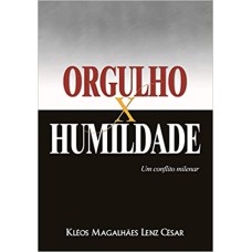 ORGULHO X HUMILDADE