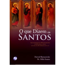 QUE DIZEM OS SANTOS, O