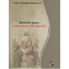 ROTEIRO PARA CATEQUESE COM ADULTO