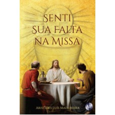 SENTI SUA FALTA NA MISSA