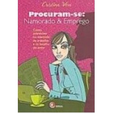 PROCURAM-SE: NAMORADO & EMPREGO