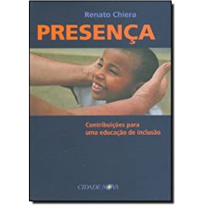 PRESENCA - CONTRIBUICOES PARA UMA EDUCACAO DE INCLUSAO