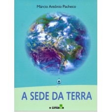 SEDE DA TERRA, A