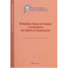 ESTRATEGIA SAUDE DA FAMILIA A EXPERIENCIA DA EQUIPE DE REABILITACAO