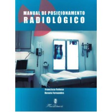 MANUAL DE POSICIONAMENTO RADIOLOGICO - 1ª