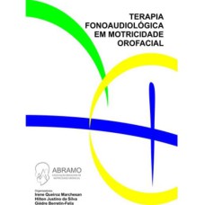 TERAPIA FONOAUDIOLÓGICA EM MOTRICIDADE OROFACIAL - ABRAMO