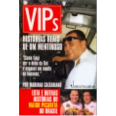 VIPS- HISTOTRIAS REAIS DE UM MENTIROSO