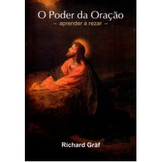 PODER DA ORACAO, O APRENDER A REZAR