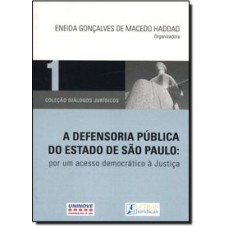 A DEFENSORIA PÚBLICA DO ESTADO DE SÃO PAULO