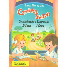 CAMINHO SUAVE - 2ª SÉRIE - COMUNICAÇÃO E EXPRESSÃO