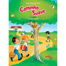 CAMINHO SUAVE - 1º LIVRO - COMUNICAÇÃO E EXPRESSÃO