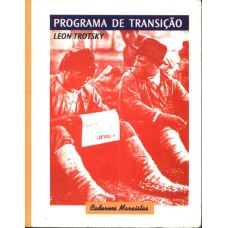 PROGRAMA DE TRANSICAO - CADERNOS MARXISTAS - 1ª