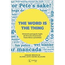 THE WORD IS THE THING: DICIONÁRIO DE FÓRMULAS SITUACIONAIS