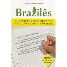 BRAZILES - UMA PROPOSTA DE CODIFICACAO PARA A LINGUA ESCRITA NO BRASIL - 1