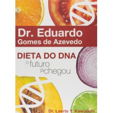 DIETA DO DNA - O FUTURO JA CHEGOU - 1º