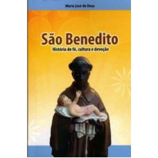 SAO BENEDITO HISTORIA DE FE CULTURA E DEVOCAO