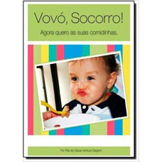 VOVO SOCORRO AGORA QUERO AS SUAS COMIDINHAS - 1ª