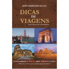 DICAS DE VIAGENS - EM CRONICAS DE 4 CONTINENTES