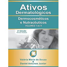 ATIVOS DERMATOLÓGICOS - VOLUMES 1 AO 9