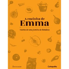 COZINHA DE EMMA: RECEITAS DE UMA FAMÍLIA MENDOZA