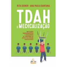 TDAH E MEDICALIZAÇÃO: IMPLICAÇÕES NEUROLINGUÍSTICAS E EDUCACIONAIS DO TRANSTORNO DE DÉFICIT DE ATENÇÃO/HIPERATIVIDADE