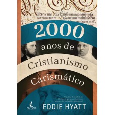 2000 ANOS DE CRISTIANISMO CARISMÁTICO