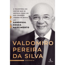 VALDOMIRO PEREIRA DA SILVA - A BIOGRAFIA