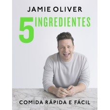 5 INGREDIENTES: COMIDA RÁPIDA E FÁCIL