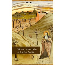 VIDA E CONVERSÃO DE SANTO ANTÃO