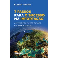 7 PASSOS PARA O SUCESSO NA IMPORTAÇÃO