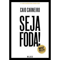 SEJA FODA!