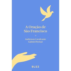 A ORAÇÃO DE SÃO FRANCISCO