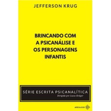 BRINCANDO COM A PSICANÁLISE E OS PERSONAGENS INFANTIS