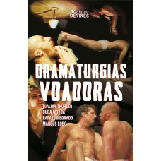 DRAMATURGIAS VOADORAS