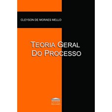 TEORIA GERAL DO PROCESSO