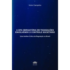 A OPA OBRIGATÓRIA EM TRANSAÇÕES ENVOLVENDO O CONTROLE SOCIETÁRIO