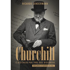 CHURCHILL E A CIÊNCIA POR TRÁS DOS DISCURSOS