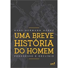 UMA BREVE HISTÓRIA DO HOMEM