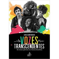 VOZES TRANSCENDENTES: OS NOVOS GÊNEROS NA MÚSICA BRASILEIRA