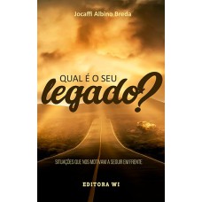 QUAL É O SEU LEGADO?