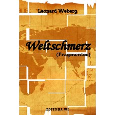 WELTSCHMERZ: FRAGMENTOS